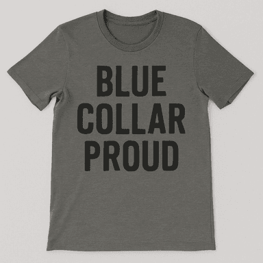 The 'Blue Collar Proud' Tee view 1